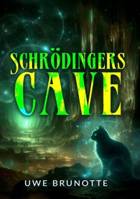 Schrödingers Cave - Uwe Brunotte - E-Book