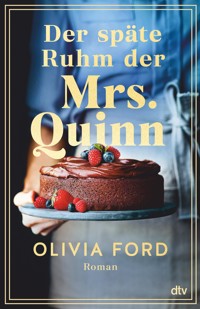Der späte Ruhm der Mrs. Quinn - Olivia Ford - E-Book
