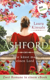 Ashford – Wie küsst man einen Lord? - Laura Kinsale - E-Book