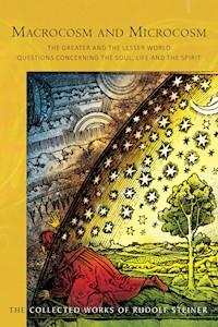 Macrocosm and Microcosm - Rudolf Steiner - E-Book