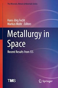 Metallurgy in Space - - E-Book