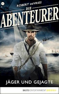 Die Abenteurer - Folge 41 - Robert deVries - E-Book