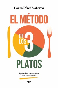 El Método de los 3 platos - Laura Pérez Naharro - E-Book