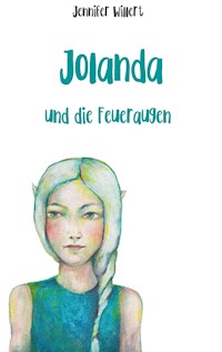 Jolanda und die Feueraugen - Jennifer Willert - E-Book