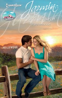 Pura emoción - Patricia Thayer - E-Book