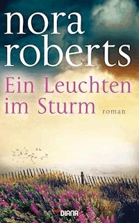 Ein Leuchten im Sturm - Nora Roberts - E-Book