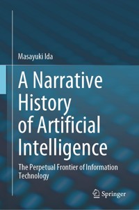 A Narrative History of Artificial Intelligence - Masayuki Ida - E-Book