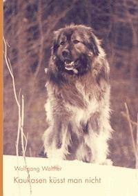 Kaukasen küsst man nicht - Wolfgang Walther - E-Book