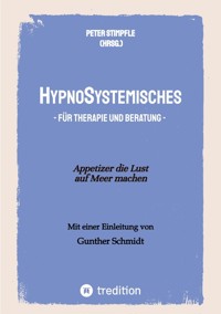 HypnoSystemisches - für Therapie und Beratung - - Peter Stimpfle - E-Book