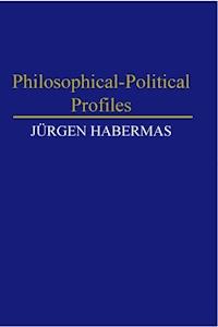 Philosophical-Political Profiles - Jürgen Habermas - E-Book