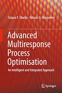 Advanced Multiresponse Process Optimisation - Tatjana V. Šibalija - E-Book