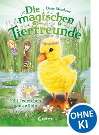 Die magischen Tierfreunde (Band 3) - Fibi Federchen ganz allein - Daisy Meadows - E-Book
