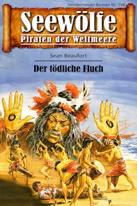 Seewölfe - Piraten der Weltmeere 718 - Sean Beaufort - E-Book
