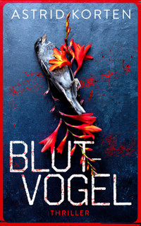 Blutvogel - Astrid Korten - E-Book