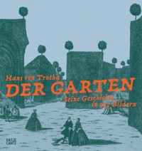 Der Garten - Hans von Trotha - E-Book