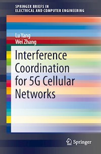 Interference Coordination for 5G Cellular Networks - Lu Yang - E-Book
