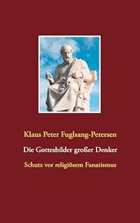 Die Gottesbilder großer Denker - Klaus Peter Fuglsang-Petersen - E-Book