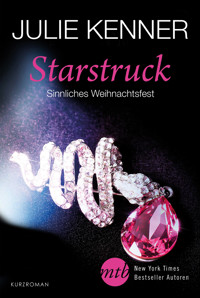 Starstruck - Sinnliches Weihnachtsfest - Julie Kenner - E-Book