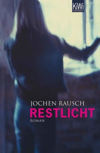 Restlicht - Jochen Rausch - E-Book