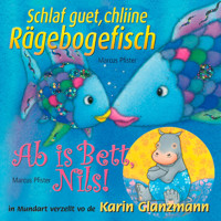 Schlaf guet, chliine Rägebogefisch - Ab is Bett Nils! - Marcus Pfister - Hörbuch