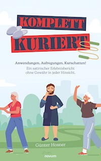 Komplett kuriert - Günter Hosner - E-Book