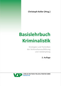 Basislehrbuch Kriminalistik - Keller Christoph - E-Book