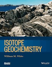 Isotope Geochemistry - William M. White - E-Book