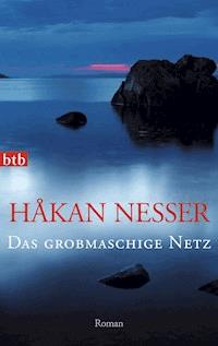 Das grobmaschige Netz - Håkan Nesser - E-Book