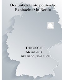 Dikusch meint 2014 - Hans-Joachim Stiebenz - E-Book
