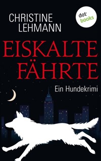 Eiskalte Fährte - Christine Lehmann - E-Book