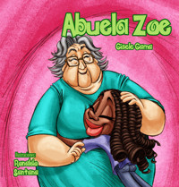 Abuela Zoe - Gisele Gama - E-Book