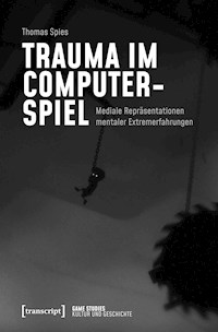 Trauma im Computerspiel - Thomas Spies - kostenlos E-Book