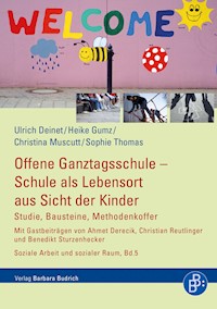 Offene Ganztagsschule – Schule als Lebensort aus Sicht der Kinder - Ulrich Deinet - E-Book