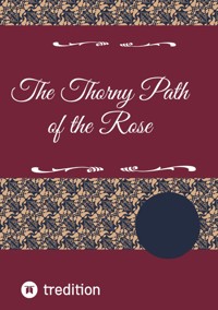 The Thorny Path of the Rose - mornar mia - E-Book