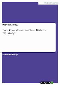 Does Clinical Nutrition Treat Diabetes Effectively? - Patrick Kimuyu - E-Book