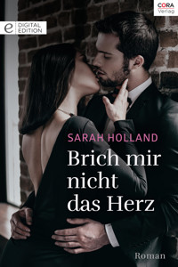Brich mir nicht das Herz - Sarah Holland - E-Book