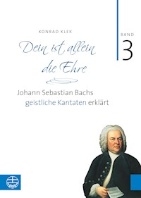 Bach-Kantaten / Dein ist allein die Ehre - Konrad Klek - E-Book
