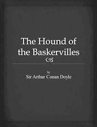 The Hound of the Baskervilles - Arthur Conan Doyle - E-Book