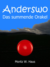 Anderswo - Moritz W. Haus - E-Book