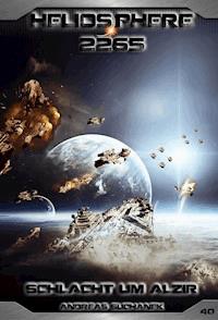 Heliosphere 2265 - Band 40: Schlacht um Alzir (Science Fiction) - Andreas Suchanek - E-Book