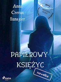Papierowy księżyc - Anna Crevan Sznajder - E-Book