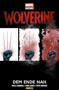 Marvel NOW! Wolverine 4 - Dem Ende nah - Paul Cornell - E-Book