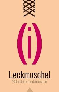 Leckmuschel - Ina Stein - E-Book