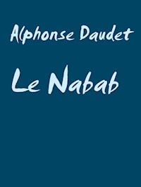 Le Nabab - Alphonse Daudet - E-Book