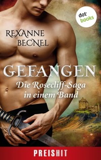 Gefangen - Die Rosecliff-Saga in einem Band - Rexanne Becnel - E-Book