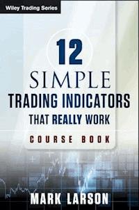 12 Simple Technical Indicators - Mark Larson - E-Book
