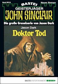 John Sinclair Gespensterkrimi - Folge 19 - Jason Dark - E-Book