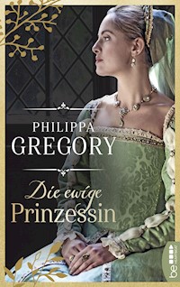 Die ewige Prinzessin - Gregory Philippa - E-Book