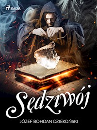 Sędziwój - Józef Bohdan Dziekoński - E-Book