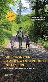 Die schönsten Familienwanderungen in Salzburg - Christian Heugl - E-Book